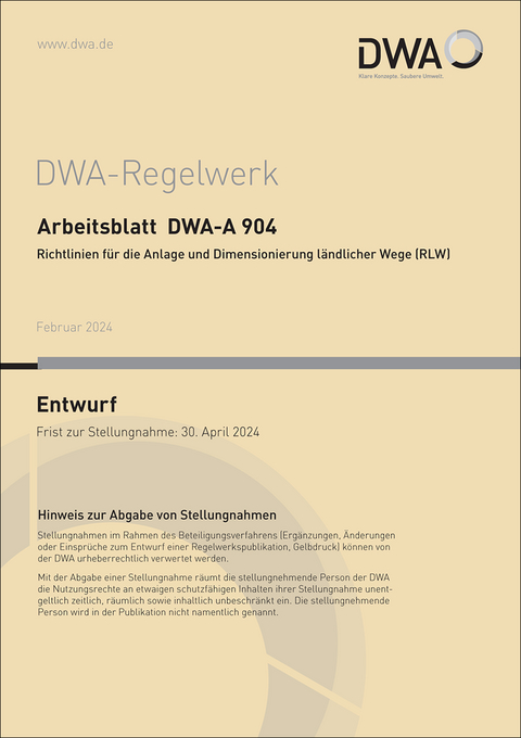 Arbeitsblatt DWA-A 904 Richtlinien für die Anlage und Dimensionierung ländlicher Wege (RLW) (Entwurf) - 