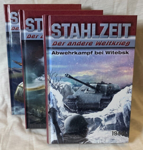 STAHLZEIT Bände 7-9: Abwehrkampf bei Witebsk – Die Bombe – Heavy Water - Tom Zola