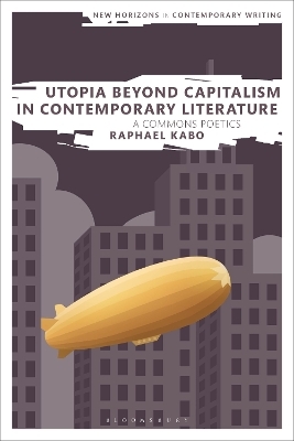 Utopia Beyond Capitalism in Contemporary Literature - Raphael Kabo