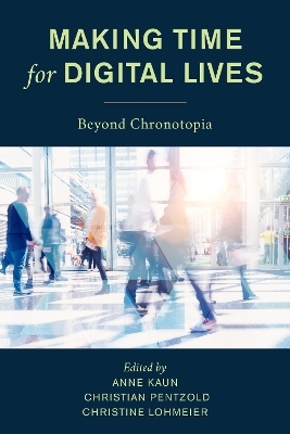 Making Time for Digital Lives - 