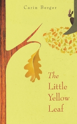 The Little Yellow Leaf - Carin Berger