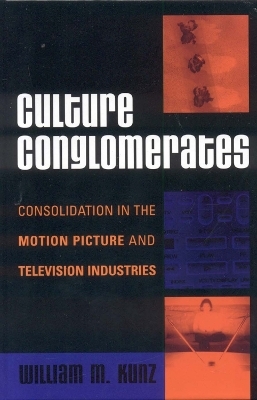 Culture Conglomerates - William M. Kunz