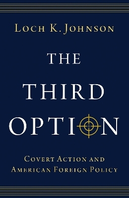 The Third Option - Loch K. Johnson