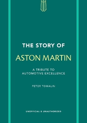 The Story of Aston Martin - Peter Tomalin