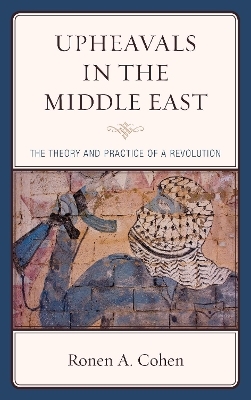 Upheavals in the Middle East - Ronen A. Cohen