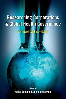 Researching Corporations and Global Health Governance - 