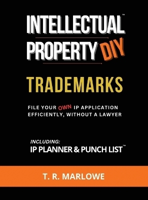 Intellectual Property DIY Trademarks - T R Marlowe