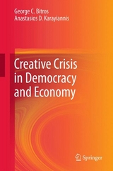 Creative Crisis in Democracy and Economy - George C. Bitros, Anastasios D Karayiannis