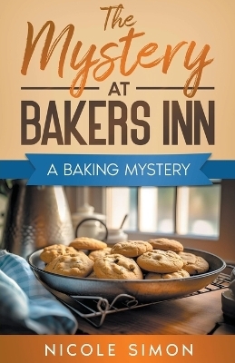 The Mystery at Bakers Inn - Nicole Simon