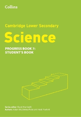 Lower Secondary Science Progress Student’s Book: Stage 7 - Aidan Gill, David Martindill, Emma Poole, Heidi Foxford