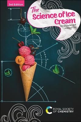 Science of Ice Cream - Chris Clarke, Andrew Cox