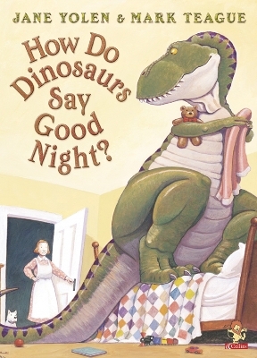 How Do Dinosaurs Say Good Night? - Jane Yolen