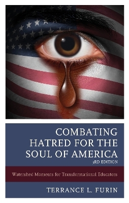 Combating Hatred for the Soul of America - Terrance L. Furin