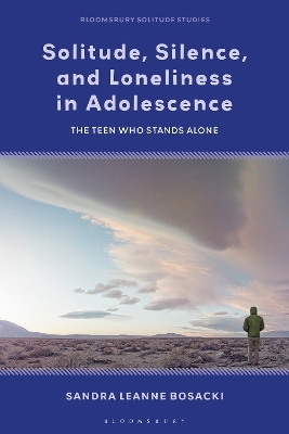 Solitude, Silence and Loneliness in Adolescence - Professor Sandra Leanne Bosacki