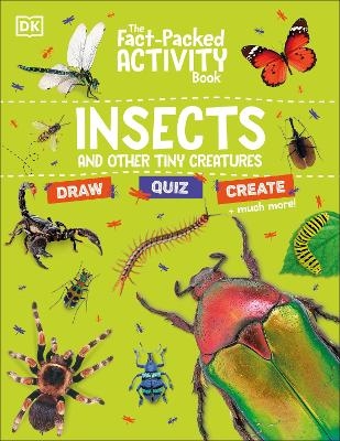The Fact-Packed Activity Book: Insects -  Dk