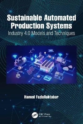 Sustainable Automated Production Systems - Hamed Fazlollahtabar