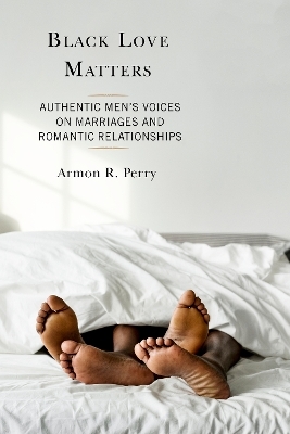 Black Love Matters - Armon R. Perry