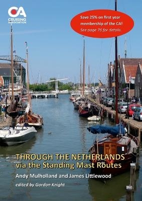 Through the Netherlands via the Standing Mast Routes - Andy Mulholland, James Littlewood