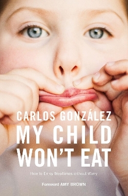 My Child Won't Eat - Carlos González