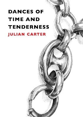 Dances of Time and Tenderness - Julian Carter