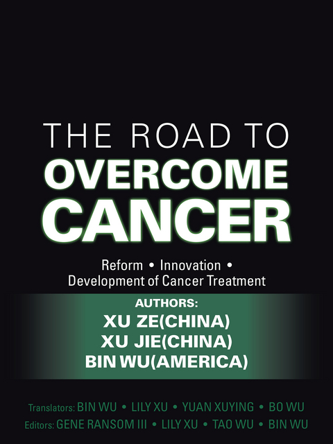 Road to Overcome Cancer -  Xu Jie,  Bin Wu,  Xu Ze