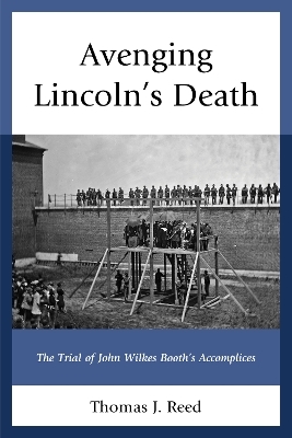 Avenging Lincoln’s Death - Thomas J. Reed