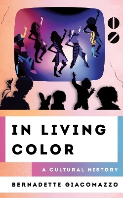 In Living Color - Bernadette Giacomazzo