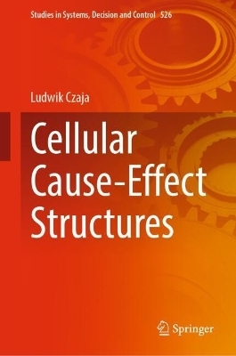 Cellular Cause-Effect Structures - Ludwik Czaja