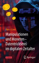 Manipulationen und Moneten – Datentrickserei im digitalen Zeitalter - Hans-J. Lenz