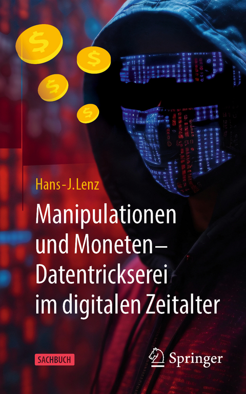 Manipulationen und Moneten – Datentrickserei im digitalen Zeitalter - Hans-J. Lenz