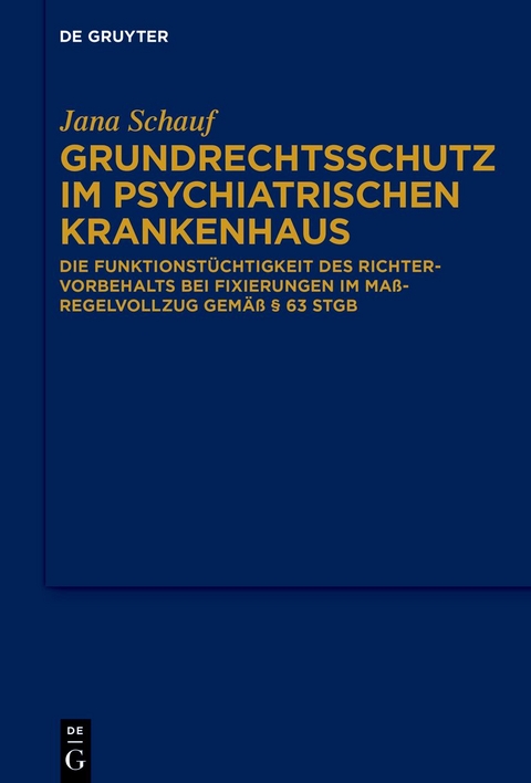 Grundrechtsschutz im psychiatrischen Krankenhaus - Jana Schauf