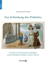Zur Erfindung des Pinkelns - Hans-Joachim Schurek