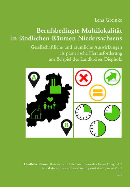 Berufsbedingte Multilokalität in ländlichen Räumen Niedersachsens - Lena Greinke