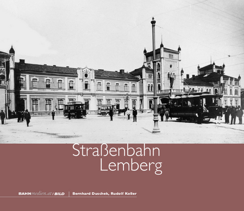 Straßenbahn Lemberg - Bernhard Duschek, Rudolf Koller