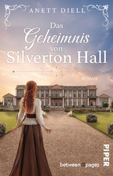 Das Geheimnis von Silverton Hall - Anett Diell