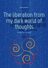 The liberation from my dark world of thoughts - Sami Duymaz
