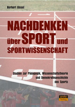 Nachdenken über Sport und Sportwissenschaft - Norbert Gissel