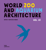 World Zoo and Aquarium Architecture Vol. 01 - 