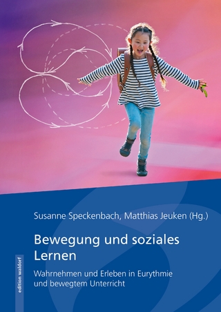 Bewegung und soziales Lernen - Susanne Speckenbach; Matthias Jeuken