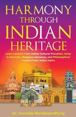 Harmony Through Indian Heritage - Gurudas Bandyopadhyay