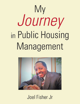 My Journey in Public Housing Management -  Joel Fisher Jr