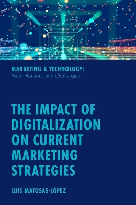 The Impact of Digitalization on Current Marketing Strategies - 