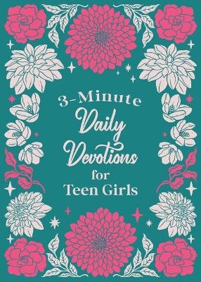 3-Minute Daily Devotions for Teen Girls -  Compiled by Barbour Staff