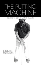 The Putting Machine - Ernie Makepeace