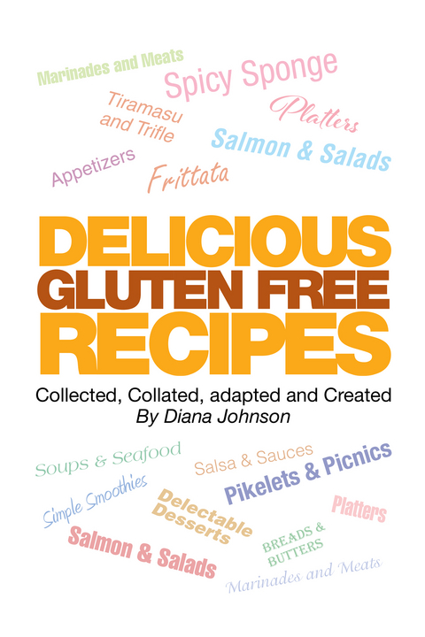 Delicious Gluten Free Recipes -  Diana Johnson