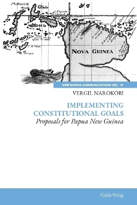 Implementing Constitutional Goals - Proposals for Papua New Guinea - Vergil Narokobi
