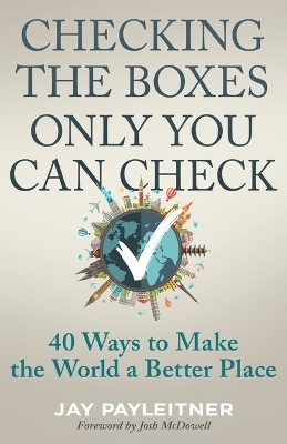 Checking the Boxes Only You Can Check - Jay Payleitner