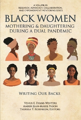 Black Women Mothering & Daughtering During a Dual Pandemic - 