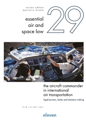 The Aircraft Commander in International Air Transportation - Dick Van Het Kaar