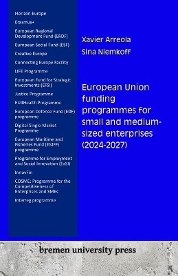European Union funding programmes for small and medium-sized enterprises (2024-2027) - Xavier Arreola, Sina Niemkoff